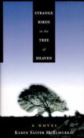 Strange Birds in the Tree of Heaven: A Novel 0820326674 Book Cover