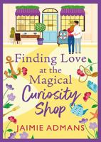 Finding Love at the Magical Curiosity Shop 1804838888 Book Cover