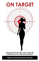 On Target: Break free from the spin cycle and gain the confidence to live a life fully expressed. B0CVVKLDY6 Book Cover