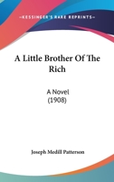 A Little Brother of the Rich: A Novel 1110207107 Book Cover