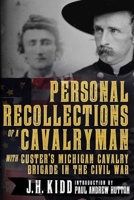 Personal Recollections of Cavalryman With Custer's Michigan Cavalry Brigade in the Civil War 1510729321 Book Cover