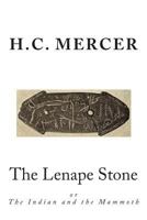 The Lenape Stone: or The Indian and the Mammoth 1481868160 Book Cover