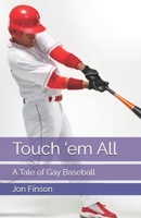 Touch 'em All: A Tale of Gay Baseball B0H9SVCFYM Book Cover