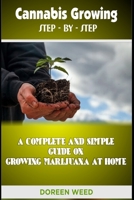 CANNABIS GROWING: A COMPLETE AND SIMPLE GUIDE ON GROWING MEDICAL MARIJUANA AT HOME (Italian Edition) 1713404842 Book Cover
