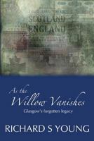 As the Willow Vanishes 1495256405 Book Cover