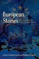European Stories: Intellectual Debates on Europe in National Contexts 0199594627 Book Cover