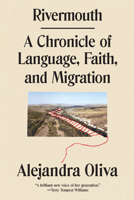 Rivermouth: A Chronicle of Language, Faith, and Migration 1662601697 Book Cover