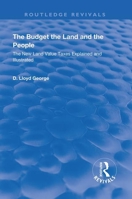 The Budget, The Land And The People.: The New Land Value Taxes Explained and Illustrated 1138318353 Book Cover