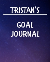 Tristan's Goal Journal: 2020 New Year Planner Goal Journal Gift for Tristan / Notebook / Diary / Unique Greeting Card Alternative 167697637X Book Cover
