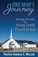 One Man's Journey Serving the Lord at Honey Comb Church of God 1956027726 Book Cover