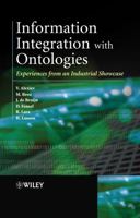 Information Integration with Ontologies: Experiences from an Industrial Showcase 0470010487 Book Cover
