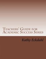 Teachers Guide for Academic Success Series 1463734093 Book Cover