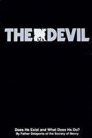 The Devil: Does He Exist? And What Does He Do? 089555173X Book Cover