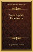 Some Psychic Experiences 1425339352 Book Cover