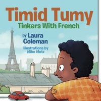 Timid Tumy Tinkers with French 1795196548 Book Cover