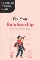 Fix Your Relationship: Neuragram's wellness guide for relationships B0BZFCV4ZD Book Cover