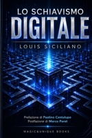 LO SCHIAVISMO DIGITALE (Italian Edition) 9697988870 Book Cover