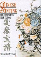 Chinese Painting: The Complete Self-Tutor 0713486996 Book Cover