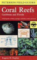 A Field Guide to Coral Reefs: Caribbean and Florida (Peterson Field Guides(R)) 0618002111 Book Cover