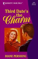 Third Date's The Charm (Silhouette Yours Truly, #50) 0373520506 Book Cover