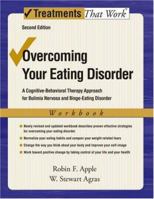 Overcoming Your Eating Disorders: A Cognitive-Behavioral Therapy Approach for Bulimia Nervosa and Binge-Eating Disorder Workbook (Treatments That Work) 019531168X Book Cover