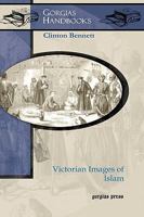 Victorian Images of Islam (CSIC Studies on Islam and Christianity) 1607246732 Book Cover
