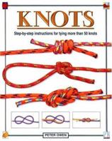 Knots: Step-by-Step Instructions for Tying More Than 50 Knots 0517225336 Book Cover