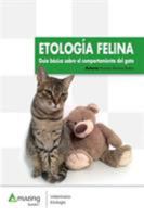 Etología felina: Guía básica del comportamiento del gato 8417403302 Book Cover