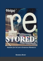 Hope Restored: Seeking Joy in Life's Everyday Moments 1716257700 Book Cover