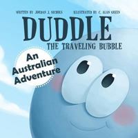 Duddle the Traveling Bubble: An Australian Adventure 179439320X Book Cover