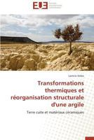 Transformations Thermiques Et Ra(c)Organisation Structurale D'Une Argile 3841737668 Book Cover