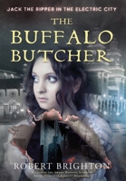 The Buffalo Butcher: Jack the Ripper in the Electric City B0CKHRQ694 Book Cover