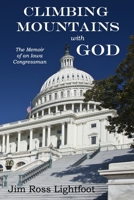 Climbing Mountains with God: The Memoir of an Iowa Congressman B0CMJY289V Book Cover
