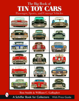 The Big Book of Tin Toy Cars: Passenger, Sports, And Concept Vehicles 0764319485 Book Cover