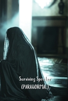 Surviving Specter (PARANORMAL) B0DS6L6MMN Book Cover