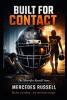 Built For Contact The Mercedes Russell Story: A True Story of Pain, Power, and Comeback B0GXRRJQFD Book Cover