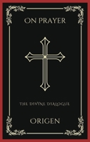 On Prayer: The Divine Dialogue (Grapevine Press) 9358376775 Book Cover
