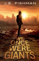 We Once Were Giants B0DSM4H4S4 Book Cover