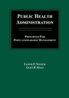 Public Health Administration: Principles for Population-Based Management 0763735221 Book Cover