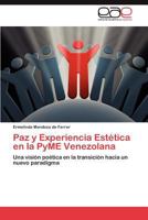 Paz y Experiencia Estética en la PyME Venezolana 3846577871 Book Cover