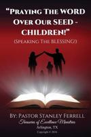 Praying The Word Over My Seed “Speaking The Blessing” 1530237890 Book Cover
