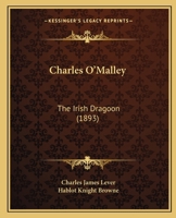 Charles O'Malley: The Irish Dragoon 1499183771 Book Cover
