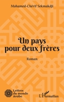 Un pays pour deux frères: Roman (Lettres Du Monde Arabe) (French Edition) 2343207755 Book Cover