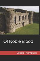 Of Noble Blood: Revenge 1720207216 Book Cover