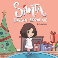 Santa Forgot About Me: Santa Claus Se Olvidó De Mí B0DVRF9VWY Book Cover