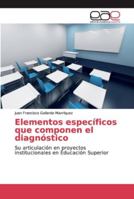 Elementos específicos que componen el diagnóstico: Su articulación en proyectos institucionales en Educación Superior 6139104335 Book Cover