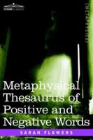 Metaphysical Thesaurus of Positive and Negative Words 1596053852 Book Cover