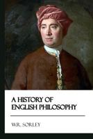 A History of English Philosophy 0548712603 Book Cover