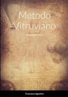 Metodo Vitruviano: Trasforma il tuo anonimo curriculum nel contratto di lavoro dei tuoi sogni 1471789632 Book Cover