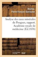 Eaux minérales de Pougues, bains et douches. Académie royale de médecine 2329066368 Book Cover
